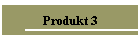 Produkt 3