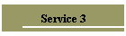 Service 3